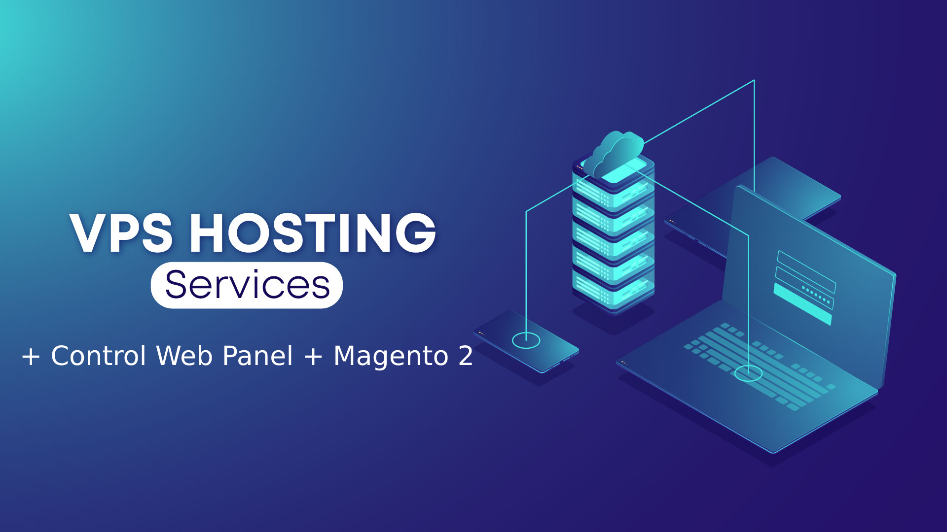 Install Control Web Panel and Magento 2.4.7  Manually on your VPS