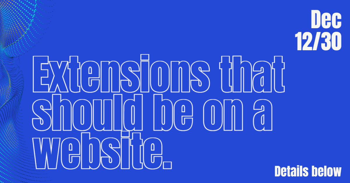 Extensions that should be on a website.